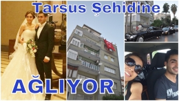 Tarsus'a Şehit Ateşi Düştü
