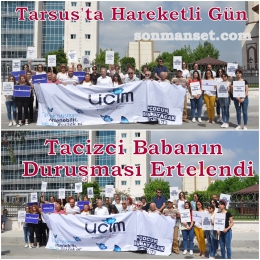 Tarsus’ta öz kızlarına cinsel tacizde bulunma Davası ertelendi
