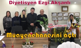 Diyetisyen Ezgi Akşanlı Tarsus'ta Özel Muayenehanesini Açtı
