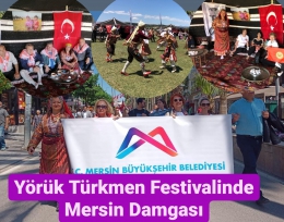 Antalya Yörük Türkmen Festivaline Mersin Damgası
