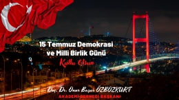 Doç. Dr. Onur Başar Özbozkurt'tan 15 Temmuz Mesajı