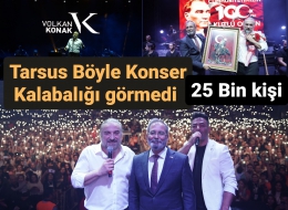 Volkan Konak, Tarsus'ta 25 Bin Kişiye Verdiği Konserle Rekor Kırdı