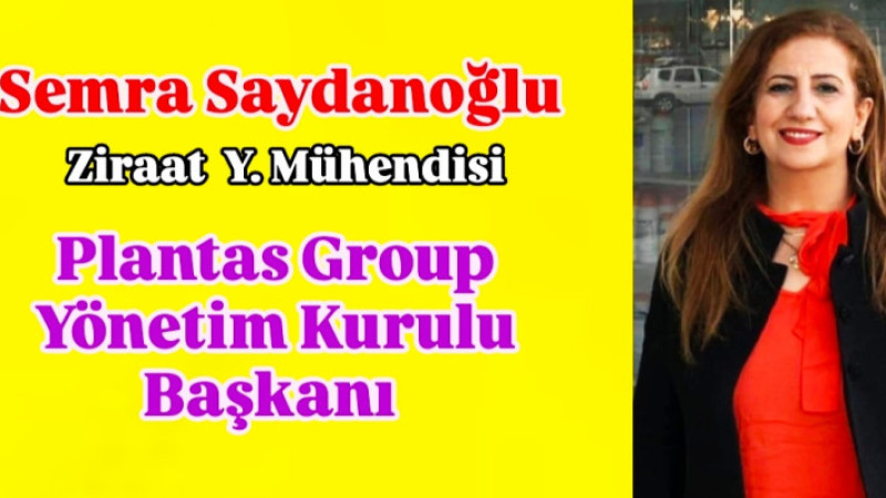PLANTAS Yönetim Kurulu Başkanı Saydanoğlu, Dünya Kadınlar Günü Mesajı