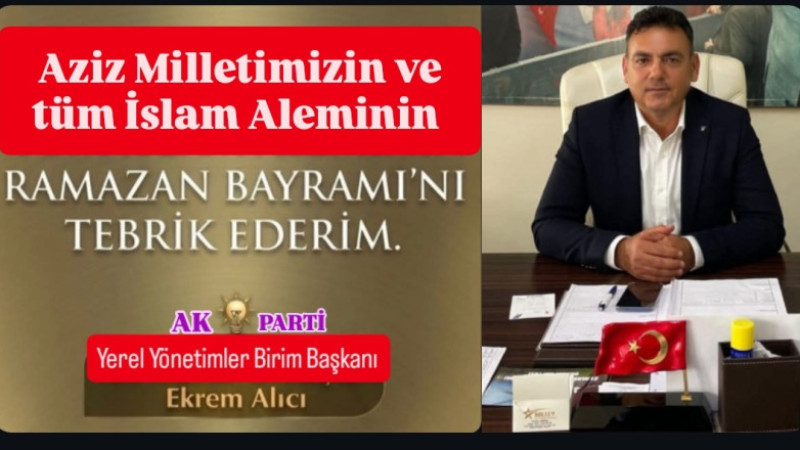 AK Parti Tarsus Yerel Yönetimler Başkanı Ekrem Alıcı, Halkın Bayramını Kutladı 