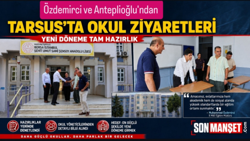 Özdemirci ve Anteplioğlu'ndan Tarsus'ta Okul Ziyaretleri 