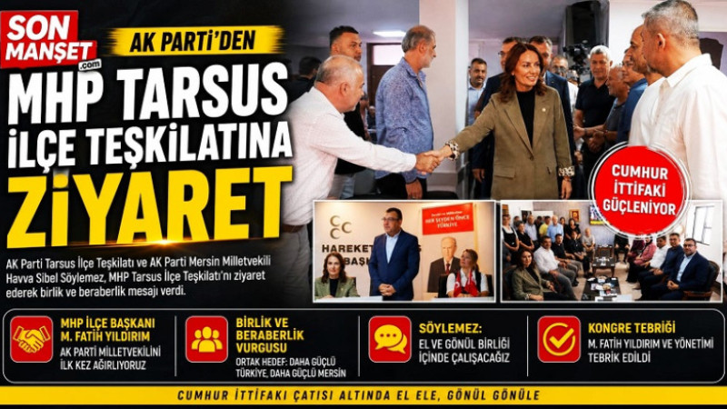 AK Parti'den MHP Tarsus İlçe Teşkilatına Ziyaret 