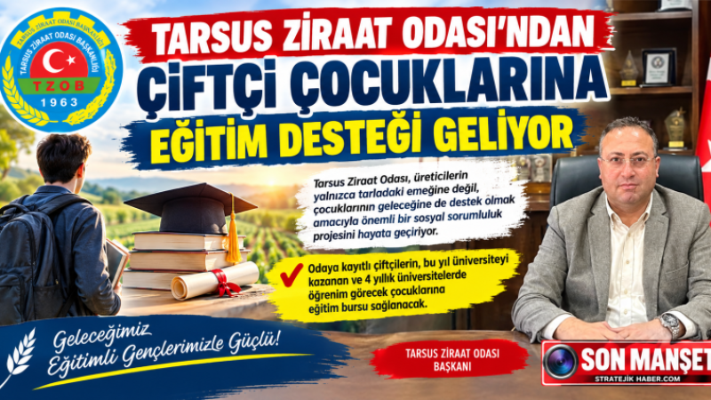 Tarsus Ziraat Odası'ndan Çiftçi Çocuklarına Eğitim Desteği 