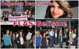 Özgecan Aslan Davasında Flaş Gelişme