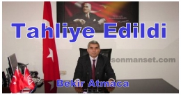Tarsus eski Kaymakamı Atmaca tahliye edildi 