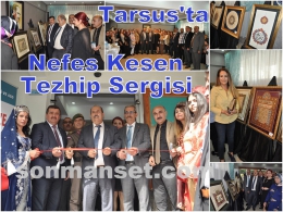 Tarsus’ta Bahar Mevsimi Tezhip Sergisi Açıldı