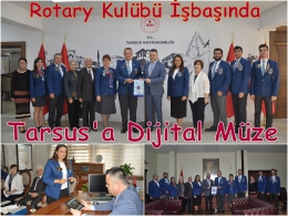 Tarsus Rotary Kulübü Dijital Müze Kuracak