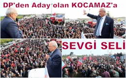 Kocamaz’a Coşkulu Karşılama: DP'den Yeniden Karşılarına Çıktık