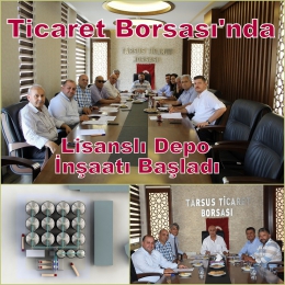 Tarsus Ticaret Borsası’nın Lisanslı Depo İnşaatı Başladı