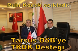 Tarsus OSB Yatırımcısına TKDK’da Destek Verecek