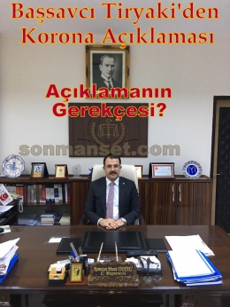  Başsavcı Tiryaki’den Tarsus ve Pozantı Cezaevleriyle Koronavirüs Açıklaması 