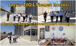 Tarsus TSO’dan kardeş kurum Borsa’ya ziyaret