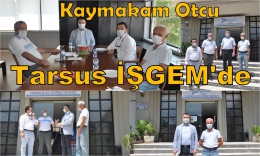 Kaymakam Otcu, Tarsus İş Geliştirme Merkezi’nde