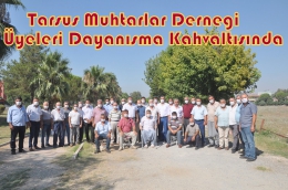 Tarsuslu Muhtarlar Dayanışma Kahvaltısında bir araya geldi 