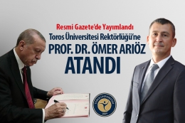 TOROS Üniversitesinin yeni Rektörü Arıöz Göreve Başladı