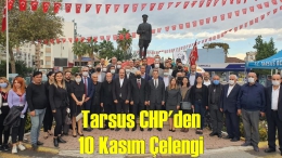 Tarsus CHP’den Atatürk Anıtına 10 Kasım Çelengi