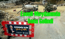 ESENLİ MEYDANI’NDA SONA YAKLAŞILDI