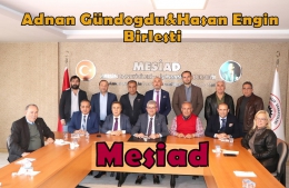 Söz Konusu MESİAD: Engin ve Gündoğdu Birleşti
