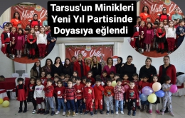 Tarsus’un Minikleri Yeni Yıl Partisinde Doyasıya Eğlendi