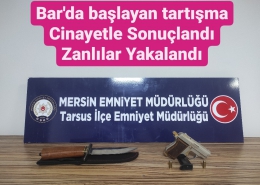 Tarsus'ta Bar'da Başlayan Cinayetle Sonuçlanan Olayın Zanlısı tutuklandı
