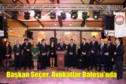 Başkan Seçer, Avukatlar Balosu'na Katıldı