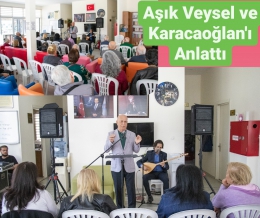 Nevzat Erol, Emeklilere Aşık Veysel ve Karacaoğlan'ı Anlattı