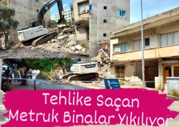 Akdeniz Belediyesi Tehlike Saçan Metruk Binaları Yıkmayı Sürdürüyor
