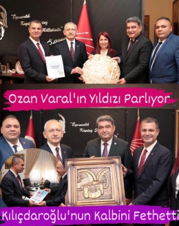 Kılıçdaroğlu’yla Görüşen Ozan Varal’ın Yıldızı Giderek Parlıyor