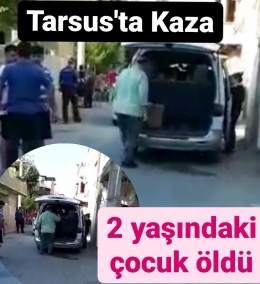 Tarsus'ta Kreş Servisinin  Çarptığı Çocuk Öldü