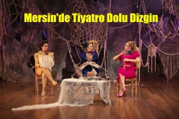 Mersin Şehir Tiyatrosu Dolu Dizgin Bir Sezon Geçirdi