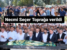 Vahap Seçer’in Amcası Necmi Seçer, Toprağa Verildi