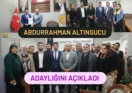 Abdurrahman Altınsucu Adil ve İlkeli Yönetim İçin Aday oldu