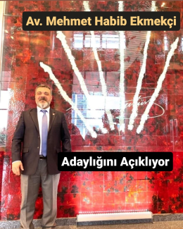 Av. Mehmet Habib Ekmekçi CHP'den Adaylığını Yarın Açıklıyor