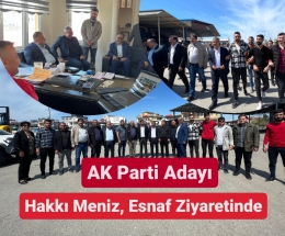 AK Parti Mersin Milletvekili Adayı Hakkı Meniz, Tarsus’ta Esnafları Ziyaret Etti