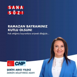 CHP Mersin Milletvekili Adayı Şerife Arıcı Yıldız Bayram Mesajı