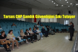 CHP Tarsus'ta Sandık Güvenliğini Sıkı Tutuyor