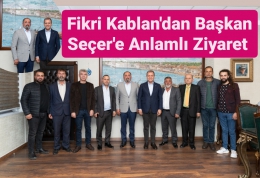 CHP Milletvekili A.Adayı Fikri Kablan, Başkan Seçer'i Ziyaret Etti