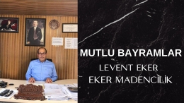 Eker Madencilik Sahibi İş İnsanı Levent Eker'den Bayram Mesajı