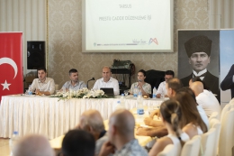 Büyükşehir'den Tarsus Prestij Caddelerini Bilgilendirme Toplantısı