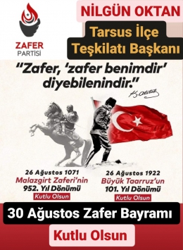 ZAFER Partisi Tarsus İlçe Başkanı Nilgün Oktan 30 Ağustos Kutlaması