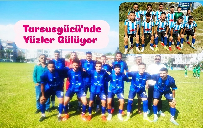 Tarsus Gücü’nde yüzler gülüyor