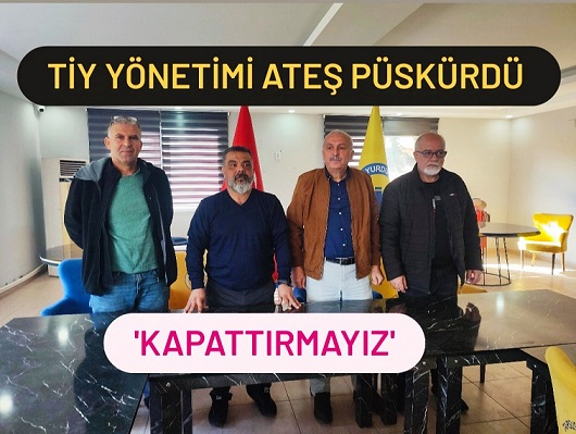 TİY Yönetimi “Tarsus İdmanyurdu’nu Asla Kapattırmayacağız”