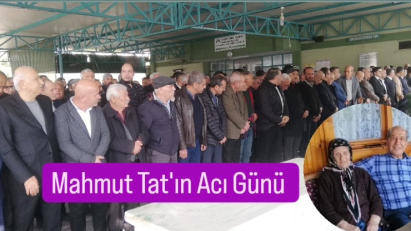 Mahmut Tat'ın Vefat Eden Halası Toprağa Verildi