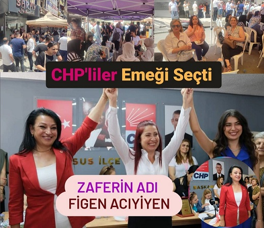 CHP’de Seçimin Galibi Figen Acıyiyen