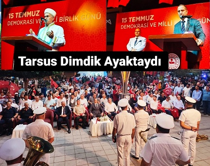 Tarsus'ta Coşkulu 15 Temmuz Demokrasi ve Milli Birlik Yürüyüşü