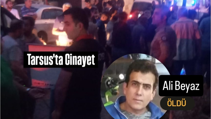 Tarsus'ta Esnaf Kavgası Cinayetle sonuçlandı